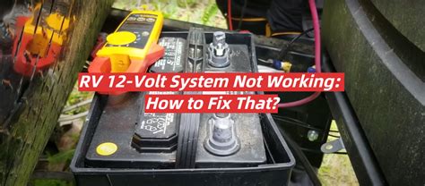 RV 12 volt System not Working [Troubleshooting]